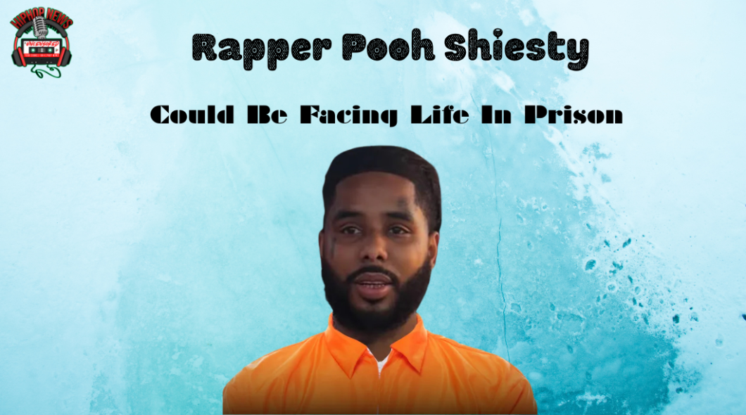 Will Pooh Shiesty Get Life In Prison?
