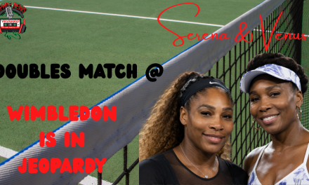 Serena Williams Doubles Match With Venus In Jeopardy