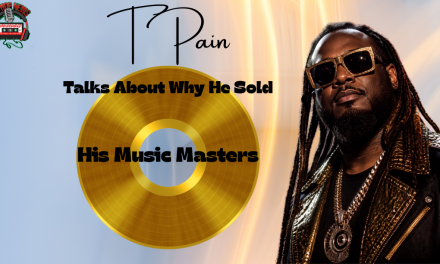 T Pain Talks About Why He Sold His Masters