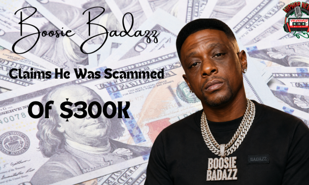 Boosie Claims He Was Scammed Of At Least $300K