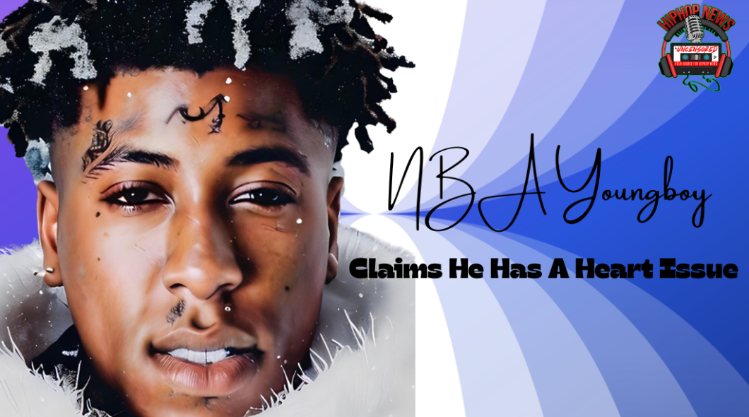 NBA Youngboy Claims His Heart Is Swollen