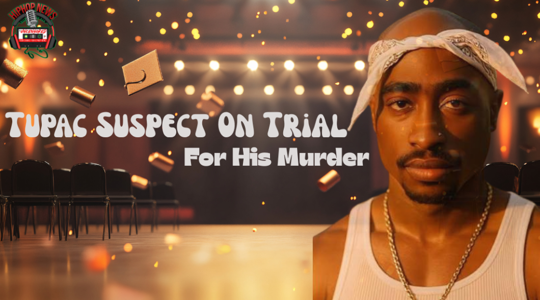 Tupac’s Alleged Killer Is On Trial